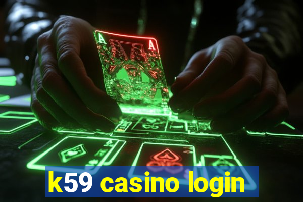 k59 casino login